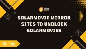 35+ SolarMovie Proxy (April 2024) Mirror Sites To Unblock.